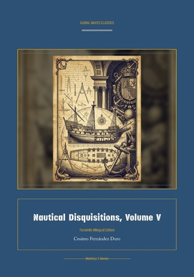 Nautical Disquisitions, Volume V [Spanish] 1608889858 Book Cover
