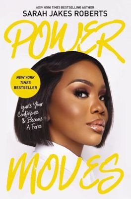 Power Moves: Ignite Your Confidence and Become ... 0785291903 Book Cover