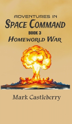 Adventures In Space Command - Homeworld War B0FP4HT559 Book Cover