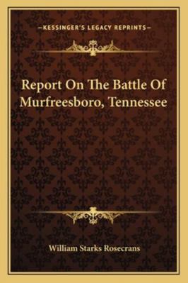 Report On The Battle Of Murfreesboro, Tennessee 1163251429 Book Cover