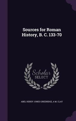 Sources for Roman History, B. C. 133-70 1340785781 Book Cover