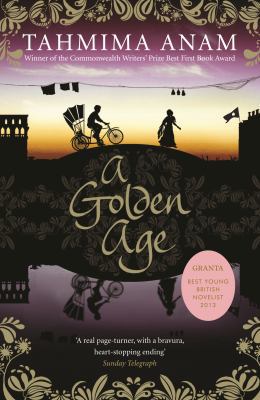 A Golden Age. Tahmima Anam 1847679765 Book Cover