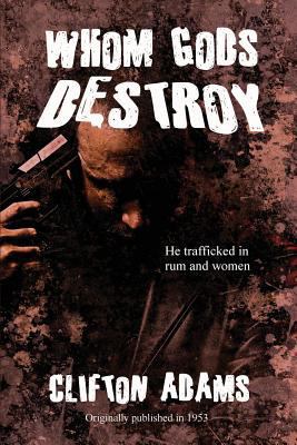 Whom Gods Destroy 1627550372 Book Cover