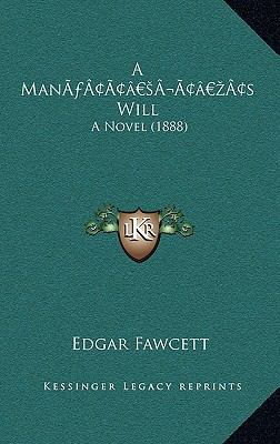 A Man's Will: A Novel (1888) 116652809X Book Cover