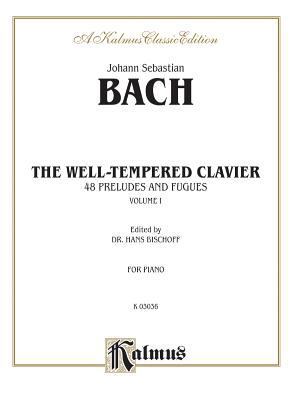 The Well-Tempered Clavier, Vol 1: 48 Preludes a... 0769285724 Book Cover