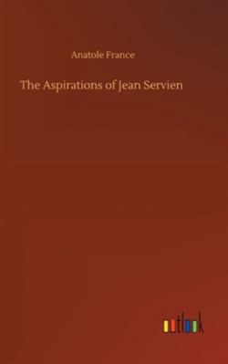 The Aspirations of Jean Servien 3752359862 Book Cover