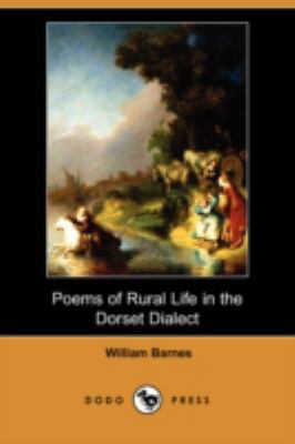 Poems of Rural Life in the Dorset Dialect (Dodo... 1409933784 Book Cover