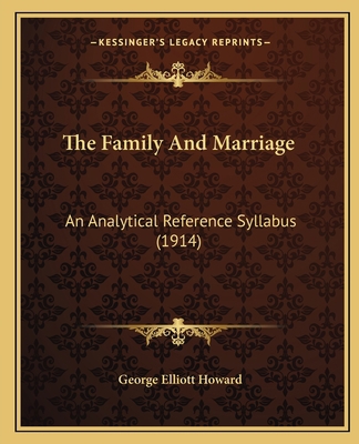 The Family and Marriage: An Analytical Referenc... 1165086948 Book Cover