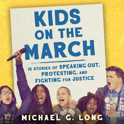 Kids on the March Lib/E: 15 Stories of Speaking... 1665047798 Book Cover