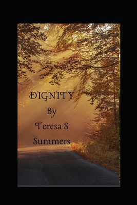 Dignity by Teresa S. Summers 1530669766 Book Cover