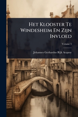 Het Klooster Te Windesheim En Zijn Invloed [Dutch] 1023721465 Book Cover