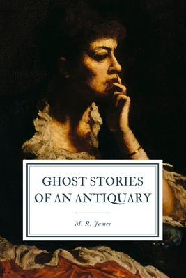 Ghost Stories of an Antiquary B08N37KFPC Book Cover