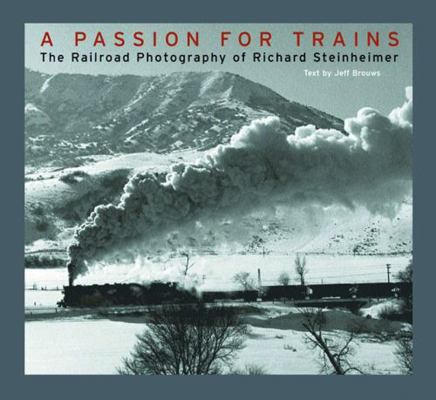 A Passion for Trains: The Railroad Photography ... 0393057437 Book Cover