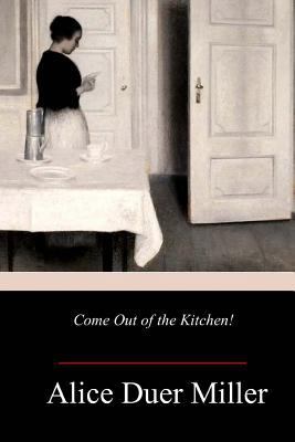 Come Out of the Kitchen! 1981638202 Book Cover