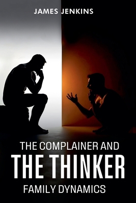 The Complainer And The Thinker B0FZ5DRT8C Book Cover