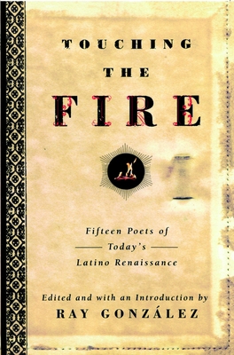 Touching the Fire: Fifteen Poets of Today's Lat... 0385478623 Book Cover