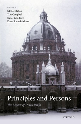 Principles and Persons: The Legacy of Derek Parfit 0192893998 Book Cover