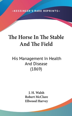 The Horse In The Stable And The Field: His Mana... 0548998531 Book Cover