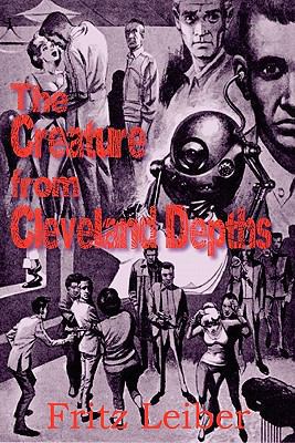 The Creature from Cleveland Depths 1612031862 Book Cover