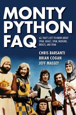 Monty Python FAQ: All That's Left to Know about... 1495049434 Book Cover