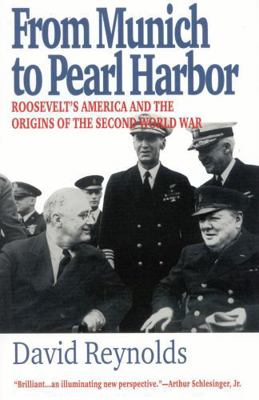 From Munich to Pearl Harbor: Roosevelt's Americ... 1566633907 Book Cover