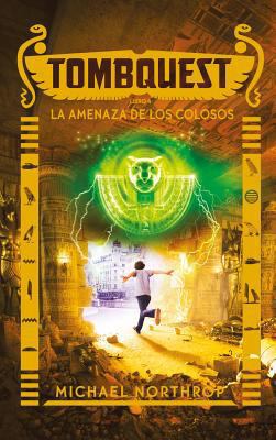 Tombquest 4. La Amenaza de Los Colosos [Spanish] 8496886638 Book Cover