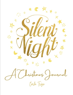 Silent Night: A Christmas Journal B08HGRW9PP Book Cover