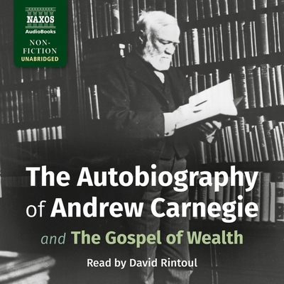 The Autobiography of Andrew Carnegie Lib/E: And... 179995627X Book Cover