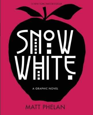 Snow White: A Graphic Novel 1536200557 Book Cover