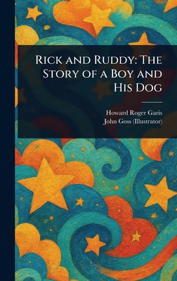 Rick and Ruddy: The Story of a Boy and His Dog 1023315823 Book Cover