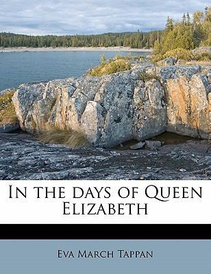 In the Days of Queen Elizabeth 1172794928 Book Cover