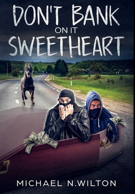 Don't Bank On It Sweetheart: Premium Large Prin... [Large Print] 1034610279 Book Cover
