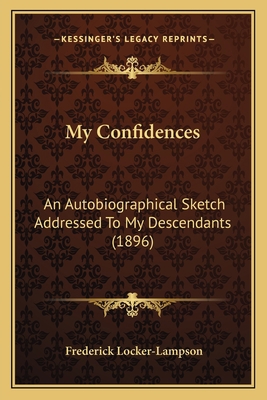 My Confidences: An Autobiographical Sketch Addr... 1164944142 Book Cover