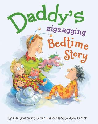 Daddy's Zigzagging Bedtime Story 1423184203 Book Cover