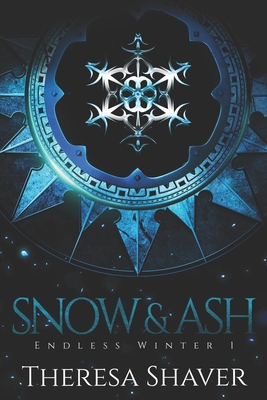 Snow & Ash: An Endless Winter Novel 0988003023 Book Cover