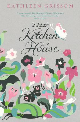 The Kitchen House: A Novel. Kathleen Grissom 0857521543 Book Cover