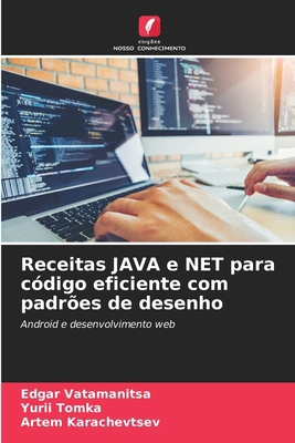 Receitas JAVA e NET para código eficiente com p... [Portuguese] 6207853601 Book Cover
