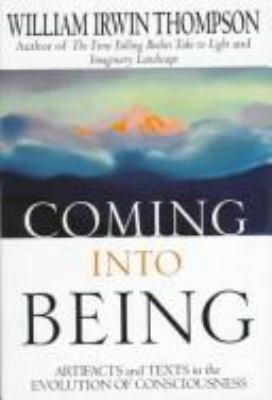 Coming into Being: Artifacts and Texts in the E... 0312158343 Book Cover