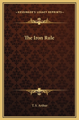 The Iron Rule 1169241921 Book Cover