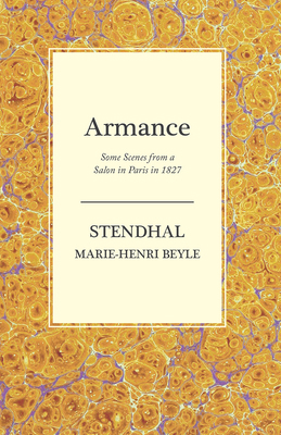 Armance - Some Scenes from a Salon in Paris in ... 1473306221 Book Cover