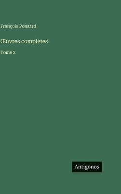 OEuvres complètes: Tome 2 [French] 3388714908 Book Cover