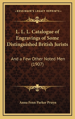 L. L. L. Catalogue of Engravings of Some Distin... 116869728X Book Cover