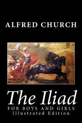 The Iliad for Boys and Girls 1482034352 Book Cover