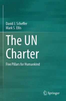 The Un Charter: Five Pillars for Humankind 3031948688 Book Cover