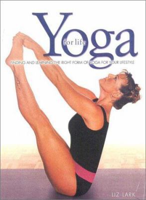 Yoga for Life: Finding and Learning the Right F... 1842221582 Book Cover