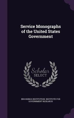 Service Monographs of the United States Government 1358290458 Book Cover