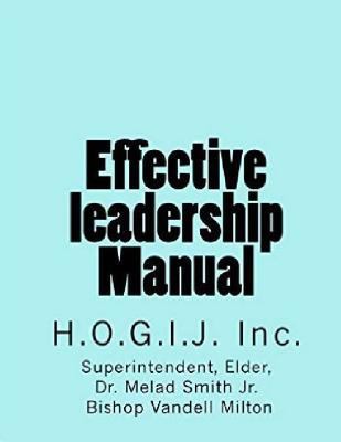 Effective Leadership Manual: H. O. G. I. J. Inc. 1523867302 Book Cover