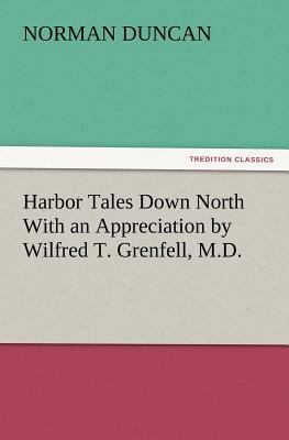 Harbor Tales Down North With an Appreciation by... 3847220454 Book Cover