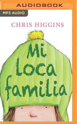 Mi Loca Familia (Narración En Castellano) [Spanish] 1713532433 Book Cover