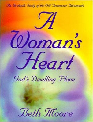 A Woman's Heart: God's Dwelling Place 0805498362 Book Cover